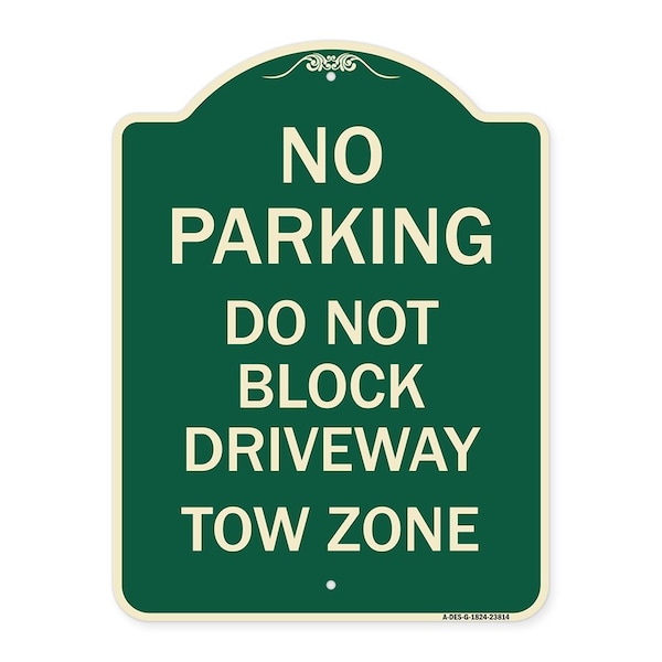 Signmission No Parking Do Not Block Driveway Tow Zone Heavy-Gauge Aluminum Sign, 24" x 18", G-1824-23814 A-DES-G-1824-23814 - main
